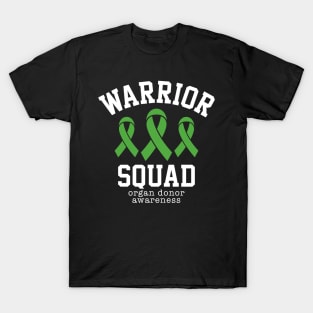 Organ Donor Funny Quotes Organ Donation Warrior Squad T-Shirt